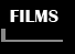 Films